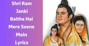 Shri Ram Janki Baithe Hai Mere Seene Mein Lyrics